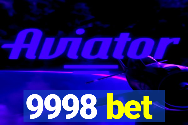 9998 bet